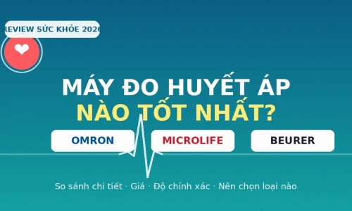 Omron vs Microlife vs Beurer: Máy Đo Huyết Áp Nào Tốt Nhất Năm 2026?