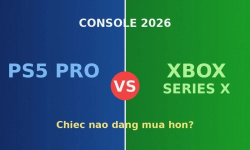 PS5 Pro vs Xbox Series X: Máy Chơi Game Console Nào Đáng Mua Hơn Năm 2026?