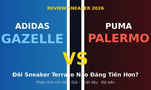 Adidas Gazelle vs Puma Palermo: Đôi Sneaker Terrace Nào Đáng Tiền Hơn Năm 2026?
